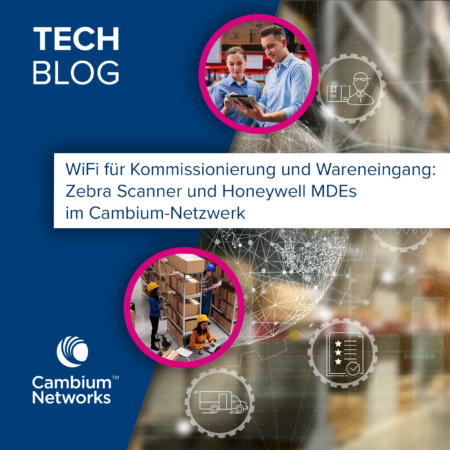 WiFi für Kommissionierung und Wareneingang: Zebra Scanner und Honeywell MDEs im Cambium-Netzwerk