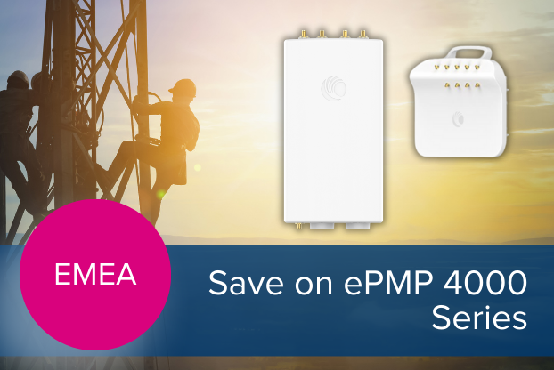 Experience the Breakthrough Advances of the ePMP 4500 and 4600 Series at a Low Price!
